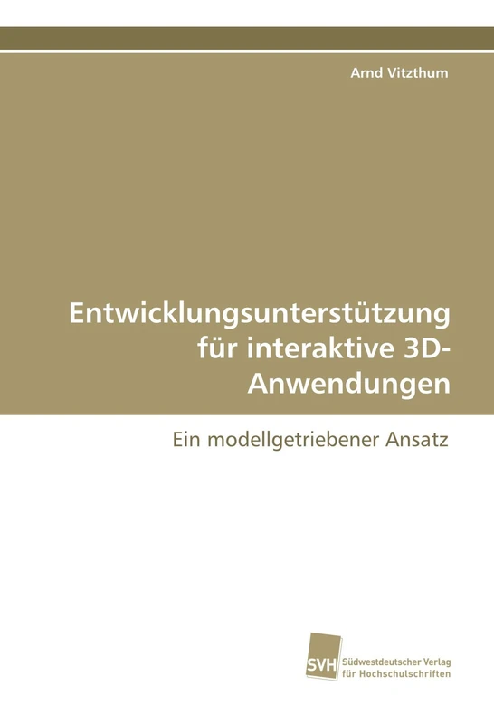 Entwicklungsunterstützung für interaktive 3D-Anwendungen: Ein modellgetriebener Ansatz - Image 1