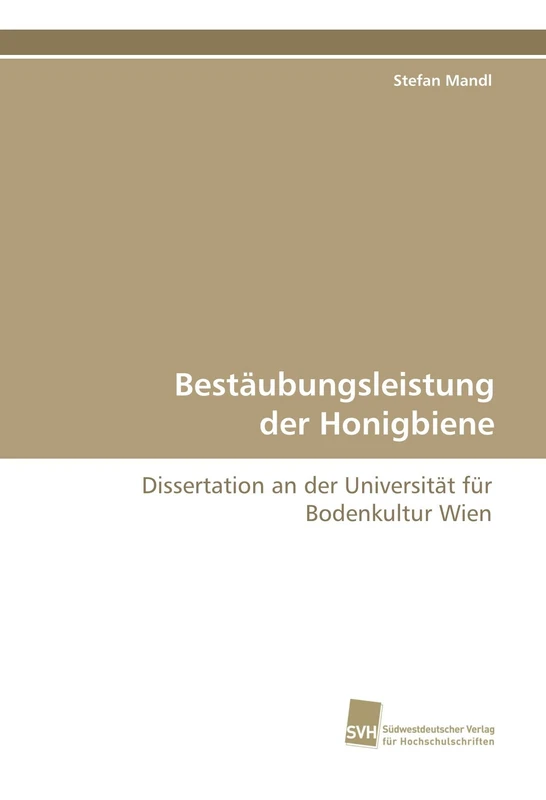Bestäubungsleistung der Honigbiene: Dissertation an der Universität für Bodenkultur Wien - Image 1