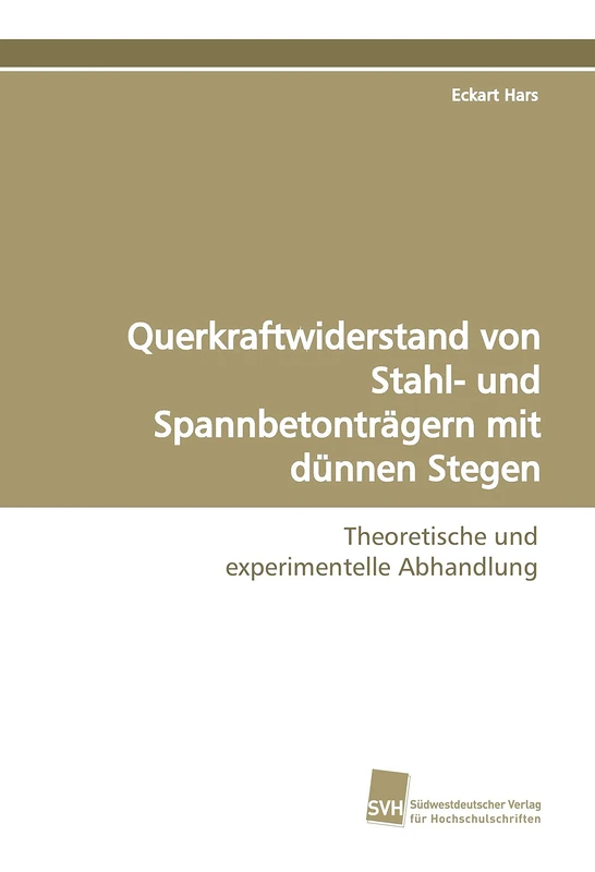 Querkraftwiderstand von Stahl- und Spannbetonträgern mit dünnen Stegen: Theoretische und experimentelle Abhandlung