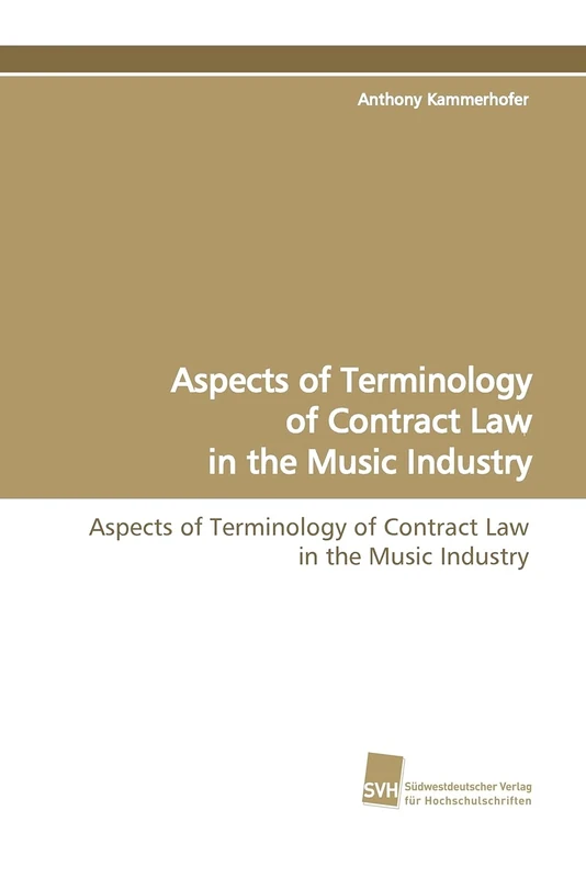 Aspects of Terminology of Contract Law in the Music Industry: Aspects of Terminology of Contract Law in the Music Industry