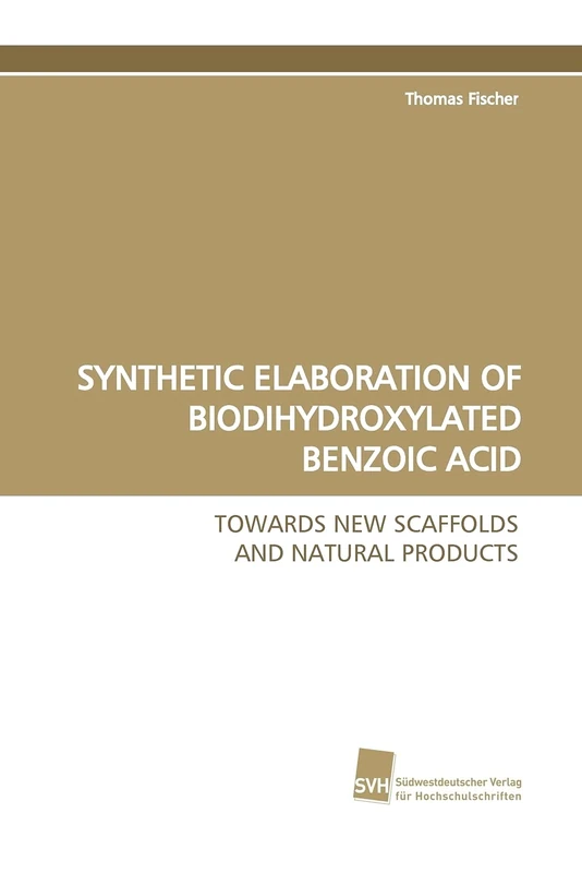 SYNTHETIC ELABORATION OF BIODIHYDROXYLATED BENZOIC ACID: TOWARDS NEW SCAFFOLDS AND NATURAL PRODUCTS