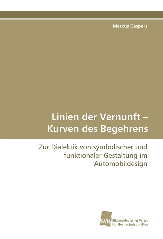 Linien der Vernunft – Kurven des Begehrens: Zur Dialektik von symbolischer und funktionaler Gestaltung im Automobildesign - Image 1