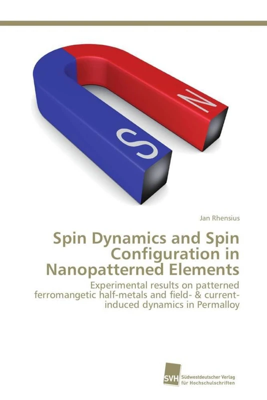 Spin Dynamics and Spin Configuration in Nanopatterned Elements: Experimental results on patterned ferromangetic half-metals and field- & current-induced dynamics in Permalloy