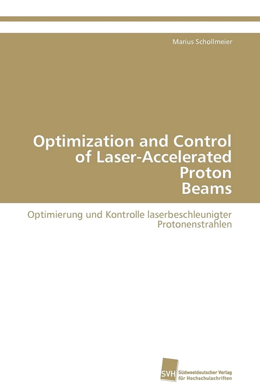 Optimization and Control of Laser-Accelerated Proton Beams: Optimierung und Kontrolle laserbeschleunigter Protonenstrahlen