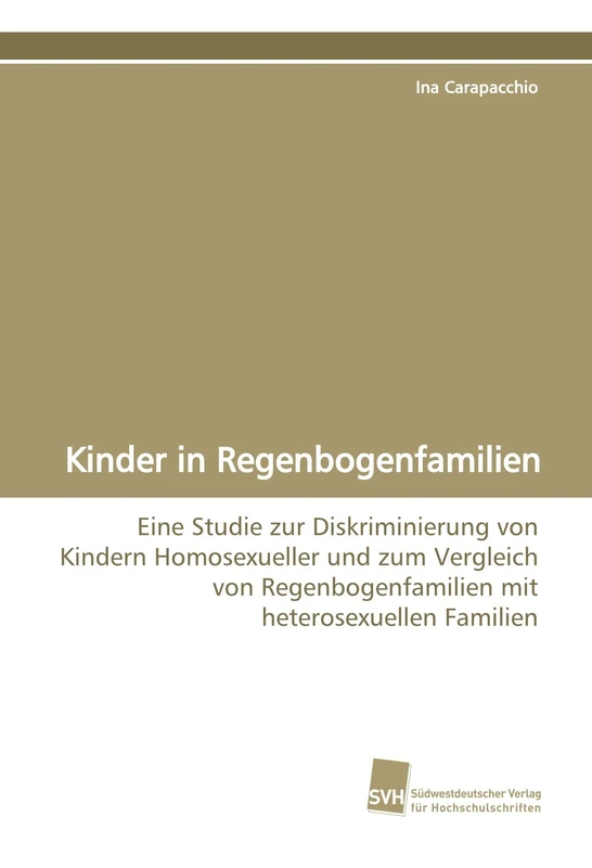 Kinder in Regenbogenfamilien: Eine Studie zur Diskriminierung von Kindern Homosexueller und zum Vergleich von Regenbogenfamilien mit heterosexuellen Familien - Image 1