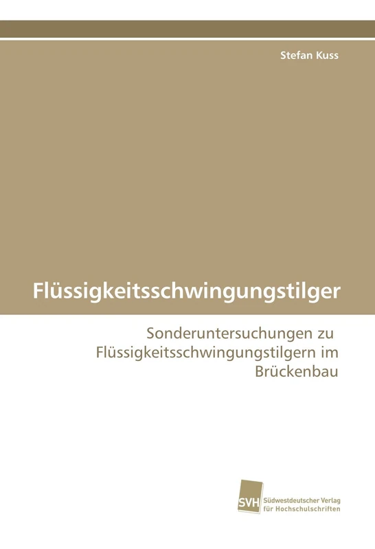 Flüssigkeitsschwingungstilger: Sonderuntersuchungen zu Flüssigkeitsschwingungstilgern im Brückenbau - Image 1