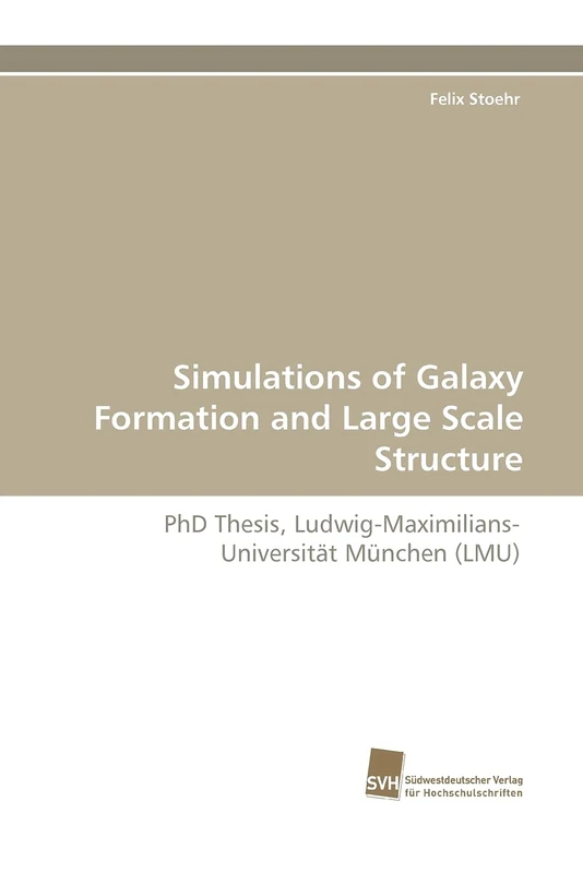 Simulations of Galaxy Formation and Large Scale Structure: PhD Thesis, Ludwig-Maximilians-Universität München (LMU)