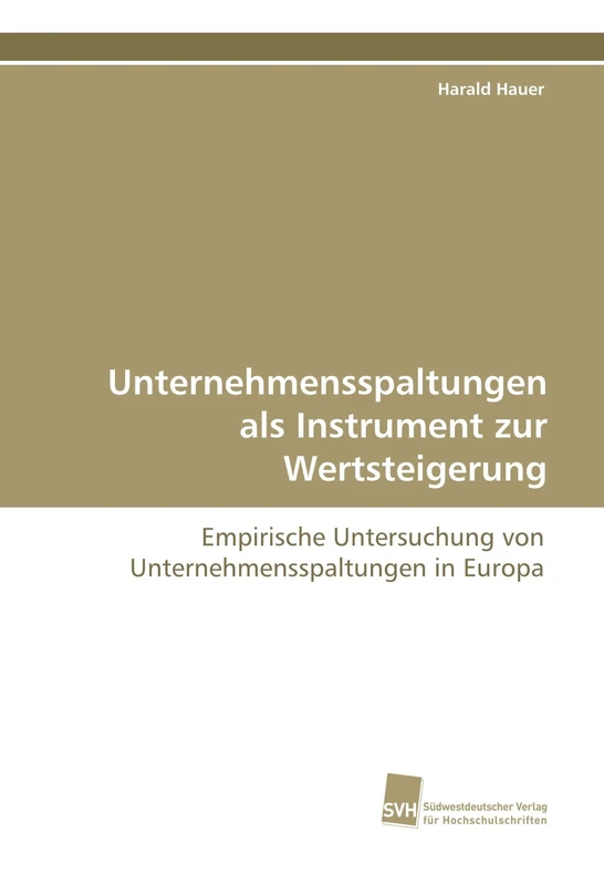 Unternehmensspaltungen als Instrument zur Wertsteigerung: Empirische Untersuchung von Unternehmensspaltungen in Europa - Image 1