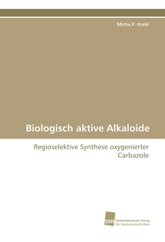Biologisch aktive Alkaloide: Regioselektive Synthese oxygenierter Carbazole