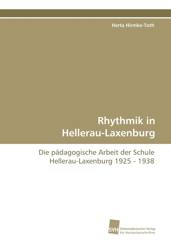 Rhythmik in Hellerau-Laxenburg: Die pädagogische Arbeit der Schule Hellerau-Laxenburg 1925 - 1938 - Image 1