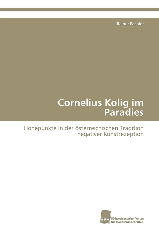 Cornelius Kolig im Paradies: Höhepunkte in der österreichischen Tradition negativer Kunstrezeption - Image 1