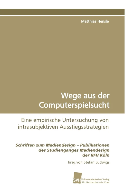 Wege aus der Computerspielsucht: Eine empirische Untersuchung von intrasubjektiven Ausstiegsstrategien