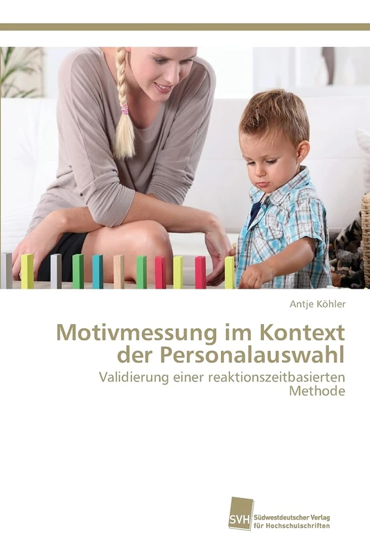 Motivmessung im Kontext der Personalauswahl: Validierung einer reaktionszeitbasierten Methode