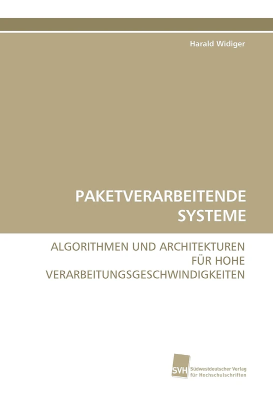 PAKETVERARBEITENDE SYSTEME: ALGORITHMEN UND ARCHITEKTUREN FÜR HOHE VERARBEITUNGSGESCHWINDIGKEITEN