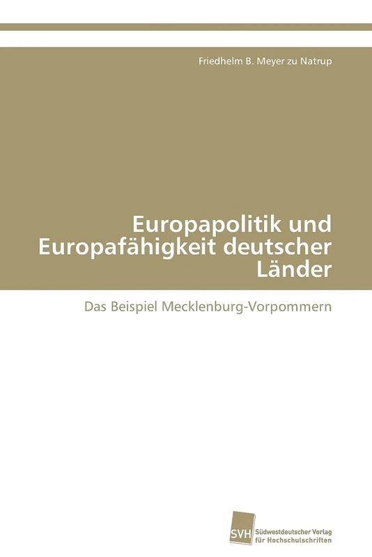 Europapolitik und Europafähigkeit deutscher Länder: Das Beispiel Mecklenburg-Vorpommern