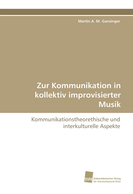 Zur Kommunikation in kollektiv improvisierter Musik: Kommunikationstheorethische und interkulturelle Aspekte - Image 1