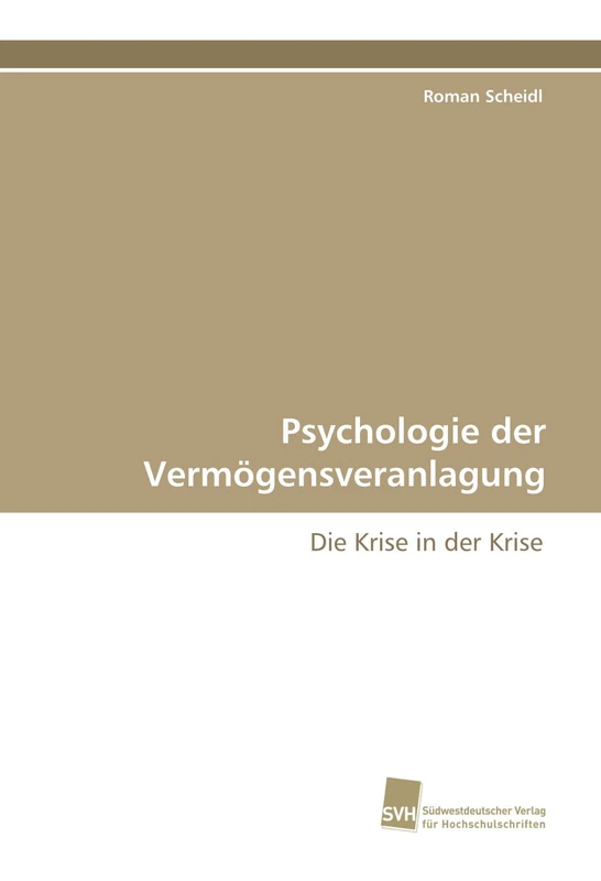 Psychologie der Vermögensveranlagung: Die Krise in der Krise