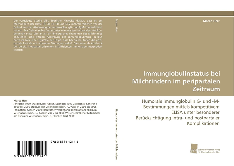 Immunglobulinstatus bei Milchrindern im peripartalen Zeitraum: Humorale Immunglobulin G- und -M-Bestimmungen mittels kompetitivem ELISA unter ... intra- und postpartaler Komplikationen