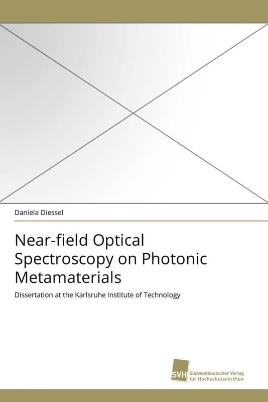 Near-field Optical Spectroscopy on Photonic Metamaterials: Dissertation at the Karlsruhe Institute of Technology