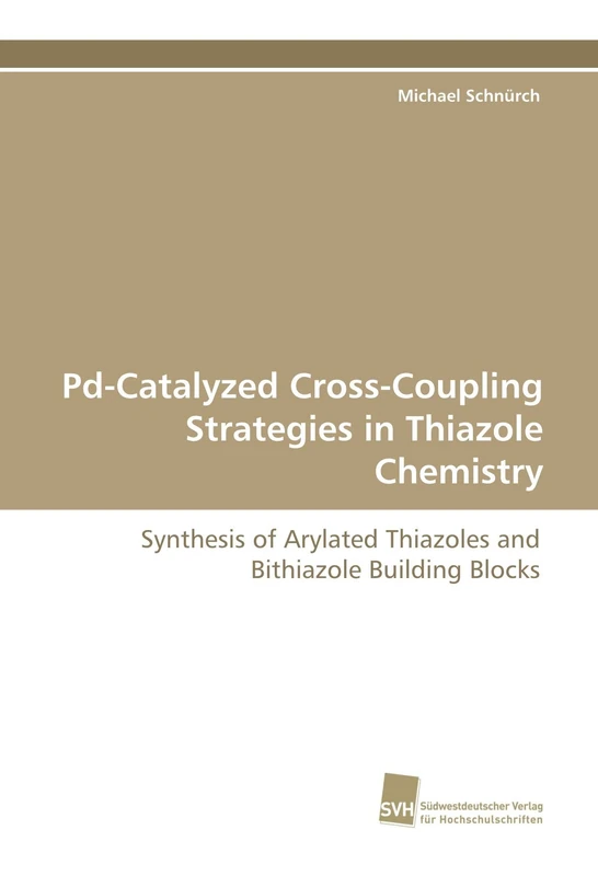 Pd-Catalyzed Cross-Coupling Strategies in Thiazole Chemistry: Synthesis of Arylated Thiazoles and Bithiazole Building Blocks - Image 1