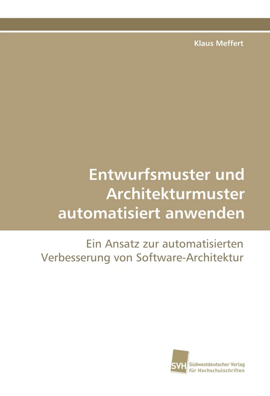Entwurfsmuster und Architekturmuster automatisiert anwenden: Ein Ansatz zur automatisierten Verbesserung von Software-Architektur - Image 1