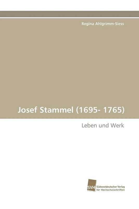 Josef Stammel (1695- 1765): Leben und Werk - Image 1