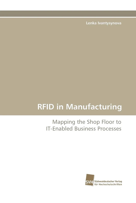 RFID in Manufacturing: Mapping the Shop Floor to IT-Enabled Business Processes - Image 1