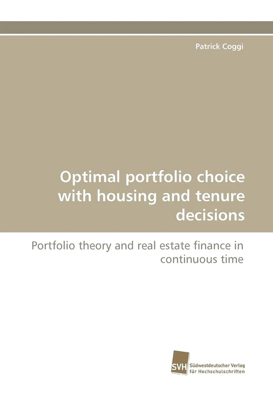 Optimal portfolio choice with housing and tenure decisions: Portfolio theory and real estate finance in continuous time