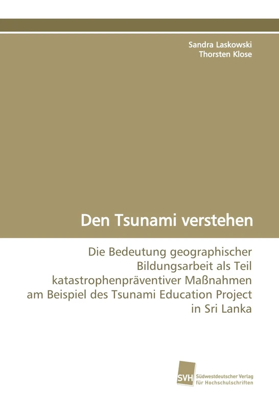 Den Tsunami verstehen: Die Bedeutung geographischer Bildungsarbeit als Teil katastrophenpräventiver Maßnahmen am Beispiel des Tsunami Education Project in Sri Lanka - Image 1