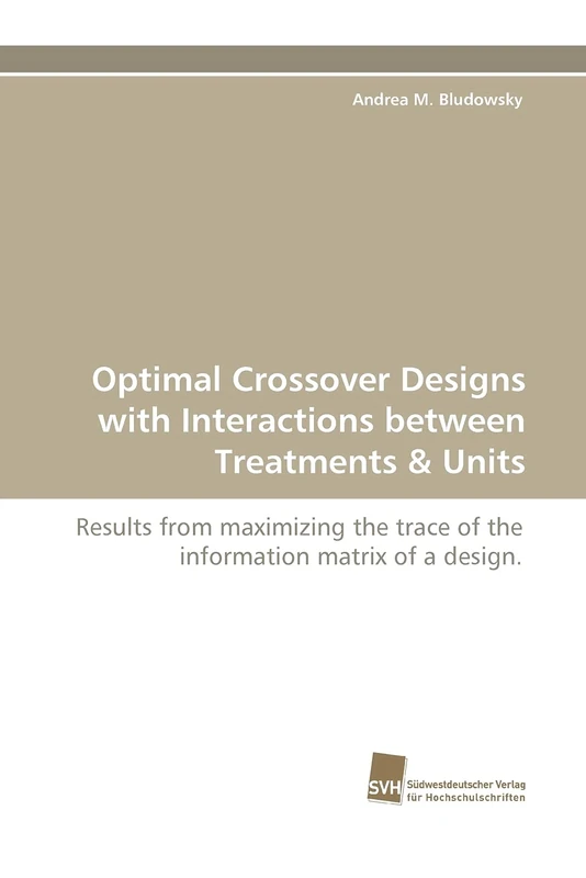 Optimal Crossover Designs with Interactions between Treatments: Results from maximizing the trace of the information matrix of a design.