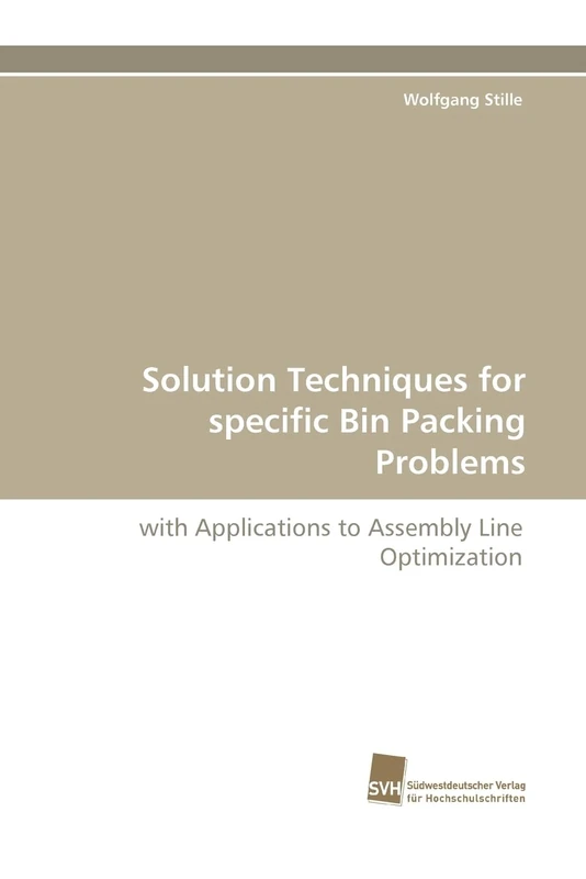Solution Techniques for specific Bin Packing Problems: with Applications to Assembly Line Optimization - Image 1