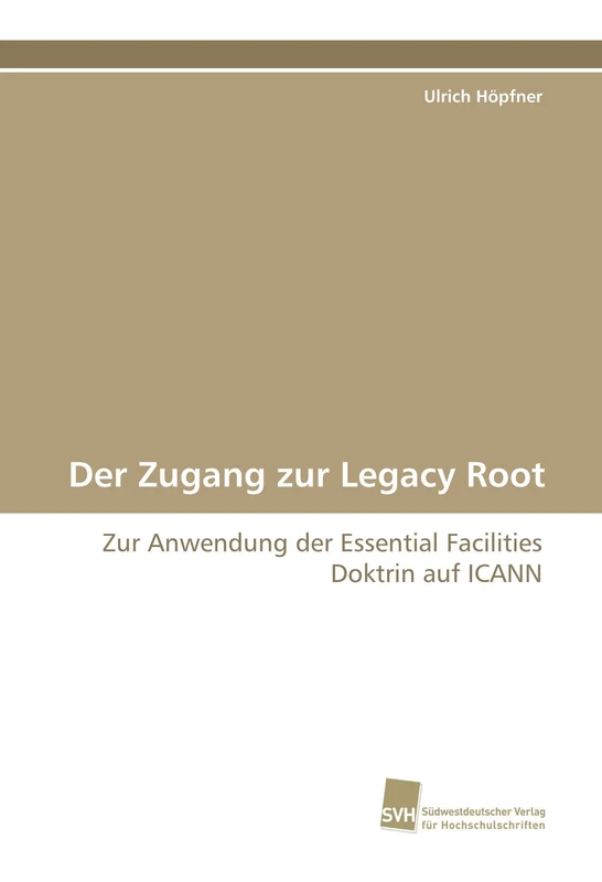 Der Zugang zur Legacy Root: Zur Anwendung der Essential Facilities Doktrin auf ICANN - Image 1