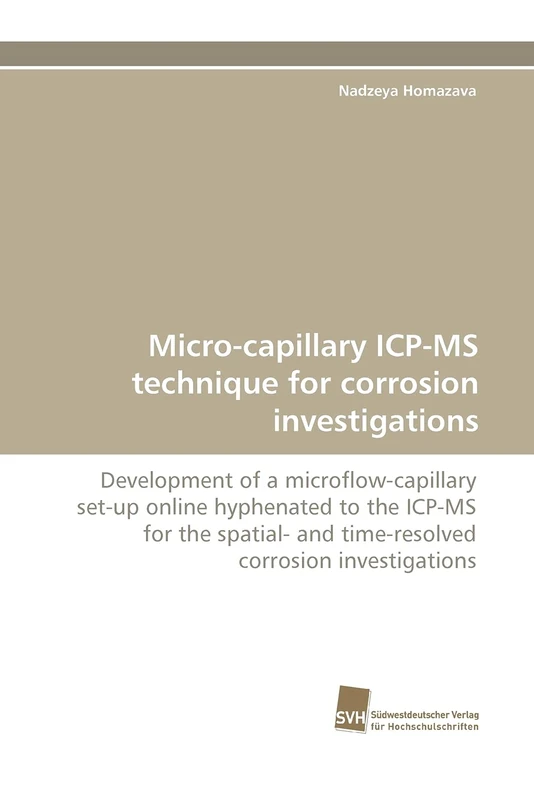 Micro-capillary ICP-MS technique for corrosion investigations: Development of a microflow-capillary set-up online hyphenated to the ICP-MS for the spatial- and time-resolved corrosion investigations