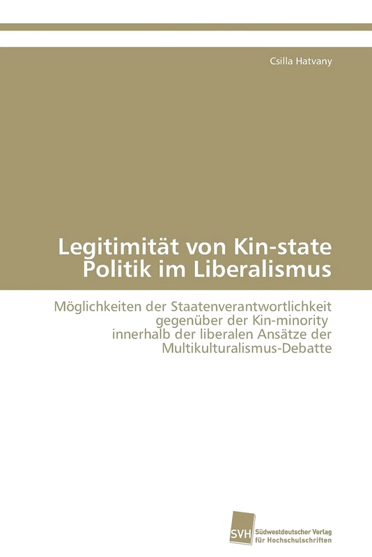 Legitimität von Kin-state Politik im Liberalismus: Möglichkeiten der Staatenverantwortlichkeit gegenüber der Kin-minority innerhalb der liberalen Ansätze der Multikulturalismus-Debatte - Image 1
