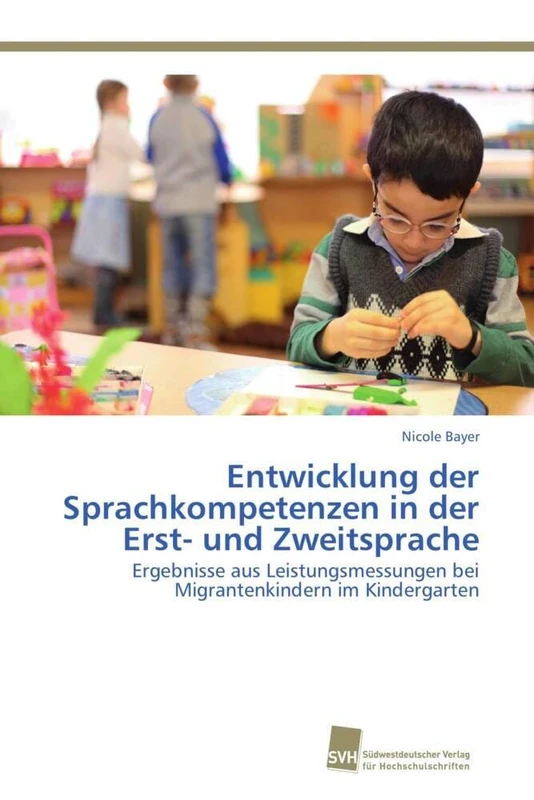 Entwicklung der Sprachkompetenzen in der Erst- und Zweitsprache: Ergebnisse aus Leistungsmessungen bei Migrantenkindern im Kindergarten - Image 1