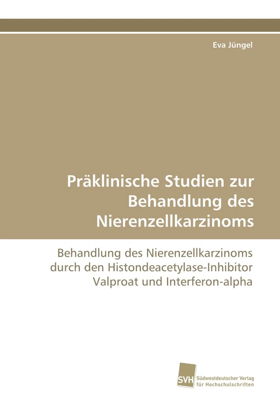Präklinische Studien zur Behandlung des Nierenzellkarzinoms: Behandlung des Nierenzellkarzinoms durch den Histondeacetylase-Inhibitor Valproat und Interferon-alpha - Image 1