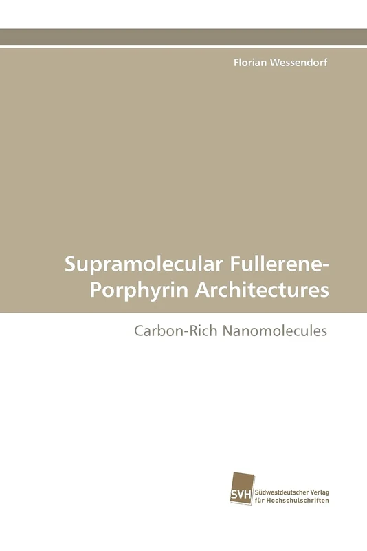 Supramolecular Fullerene-Porphyrin Architectures: Carbon-Rich Nanomolecules