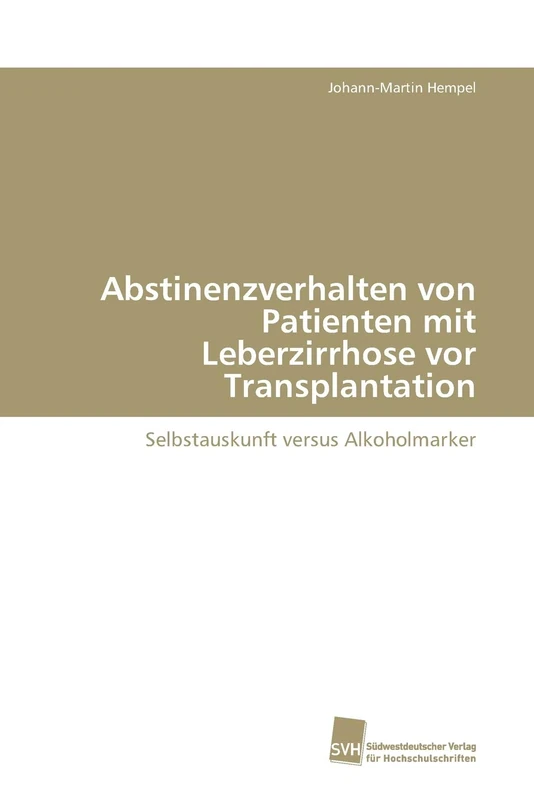 Abstinenzverhalten von Patienten mit Leberzirrhose vor Transplantation: Selbstauskunft versus Alkoholmarker - Image 1