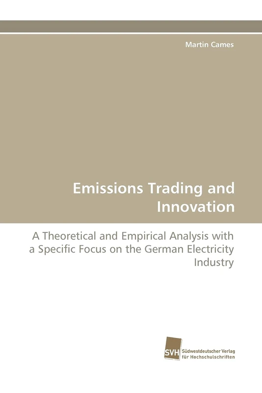 Emissions Trading and Innovation: A Theoretical and Empirical Analysis with a Specific Focus on the German Electricity Industry - Image 1