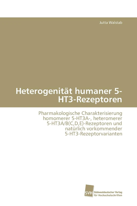 Heterogenität humaner 5-HT3-Rezeptoren: Pharmakologische Charakterisierung homomerer 5-HT3A-, heteromerer 5-HT3A/B(C,D,E)-Rezeptoren und natürlich vorkommender 5-HT3-Rezeptorvarianten - Image 1