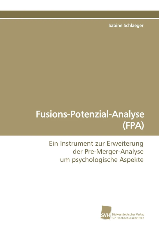 Fusions-Potenzial-Analyse (FPA): Ein Instrument zur Erweiterung der Pre-Merger-Analyse um psychologische Aspekte - Image 1