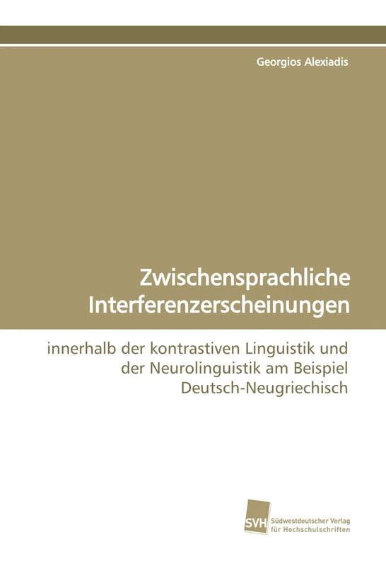 Zwischensprachliche Interferenzerscheinungen: innerhalb der kontrastiven Linguistik und der Neurolinguistik am Beispiel Deutsch-Neugriechisch - Image 1