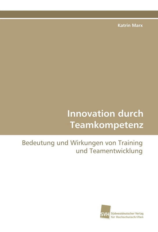 Innovation durch Teamkompetenz: Bedeutung und Wirkungen von Training und Teamentwicklung - Image 1