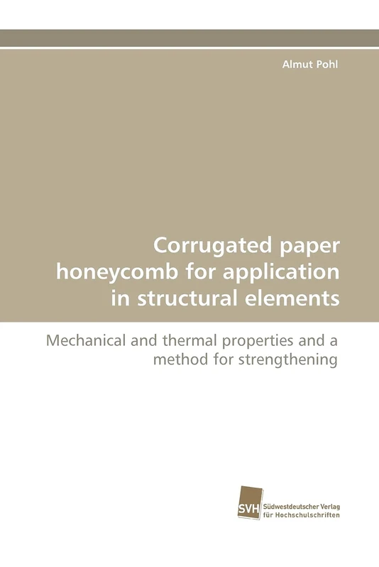 Corrugated paper honeycomb for application in structural elements: Mechanical and thermal properties and a method for strengthening