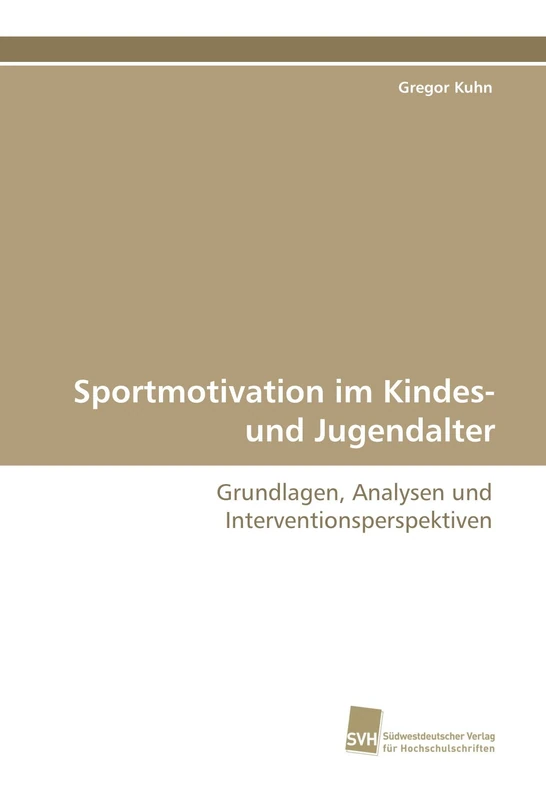 Sportmotivation im Kindes- und Jugendalter: Grundlagen, Analysen und Interventionsperspektiven - Image 1