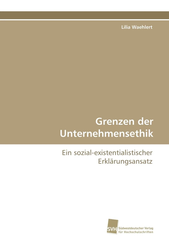 Grenzen der Unternehmensethik: Ein sozial-existentialistischer Erklärungsansatz - Image 1