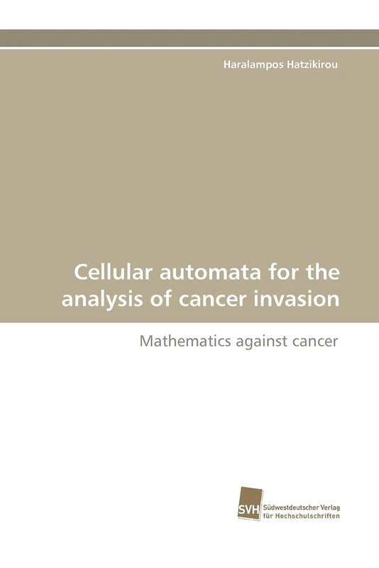 Cellular automata for the analysis of cancer invasion: Mathematics against cancer