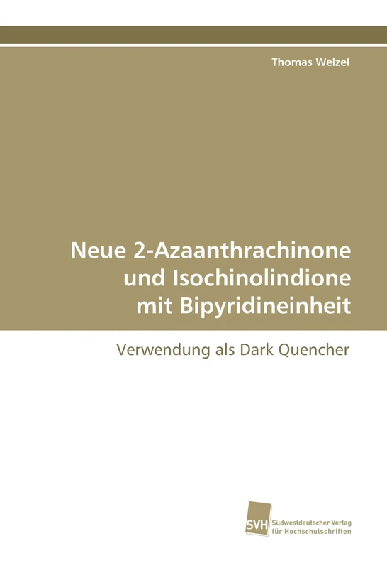 Neue 2-Azaanthrachinone und Isochinolindione mit Bipyridineinheit: Verwendung als Dark Quencher