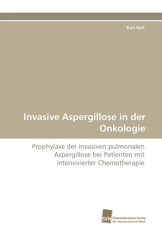 Invasive Aspergillose in der Onkologie: Prophylaxe der invasiven pulmonalen Aspergillose bei Patienten mit intensivierter Chemotherapie - Image 1