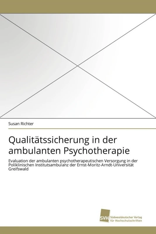 Qualitätssicherung in der ambulanten Psychotherapie: Evaluation der ambulanten psychotherapeutischen Versorgung in der Poliklinischen Institutsambulanz der Ernst-Moritz-Arndt-Universität Greifswald - Image 1